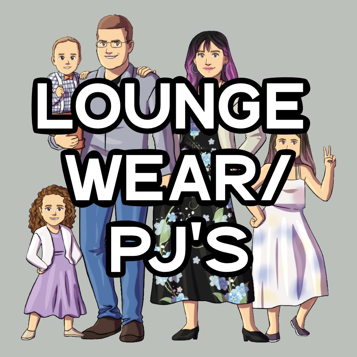 Lounge Wear / PJ's